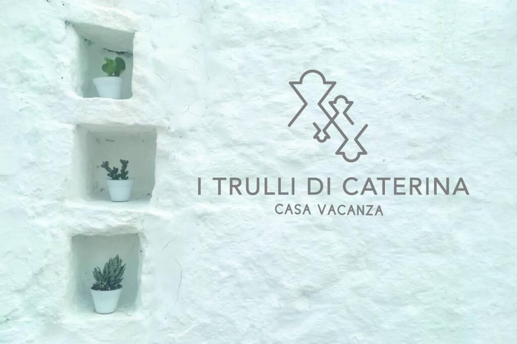 I Trulli Di Caterina - Casa Vacanza Privata Martina Franca Eksteriør bilde